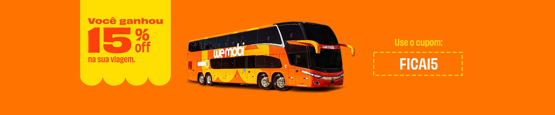 Você ganhou 15% OFF na sua viagem - use o cupom FICA15