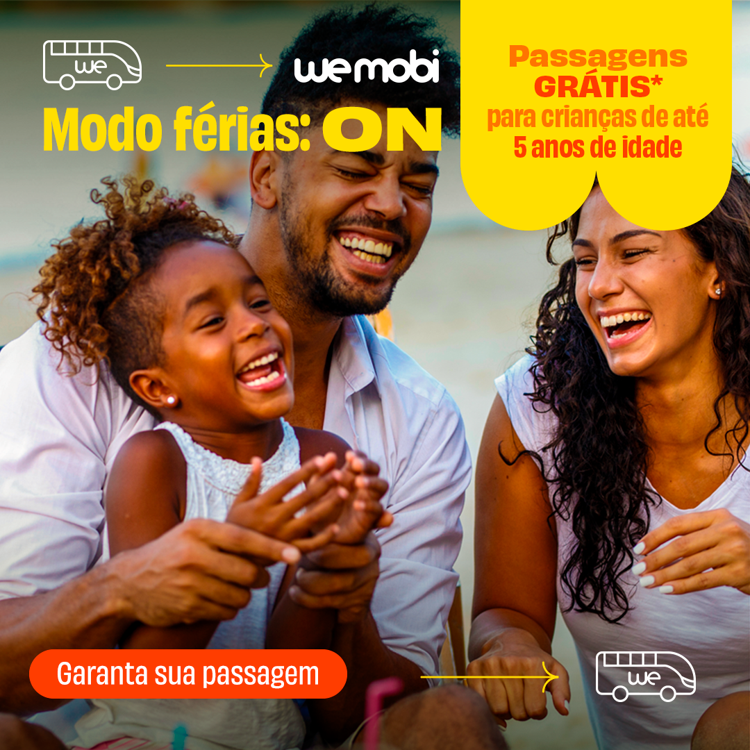 Modo férias: ON - Passagens grátis para crianças de até 5 anos de idade que viajam no colo. Saiba mais.