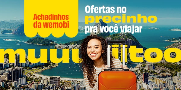 Achadinhos da wemobi - ofertas no precinho pra você viajar muuuuito