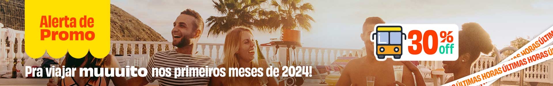 ÚLTIMAS HORAS de Alerta de Promo - 30%OFF para viajar muuuuito nos primeiros meses de 2024! 