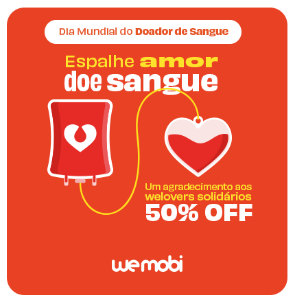 Dia Mundial do Doador de Sangue - Espalhe amor, doe sangue - Um agradecimento aos welovers solidários - 50%OFF